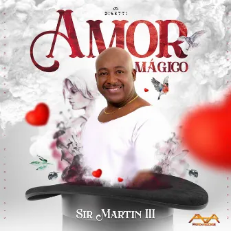 Amor Mágico by Sir Martin III