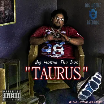 Taurus by Big Homie Tha Don