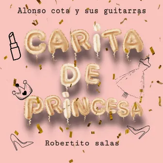 Carita de Princesa by Alonso Cota y Sus Guitarras