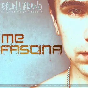 Me Fascina by Erlin Urbano