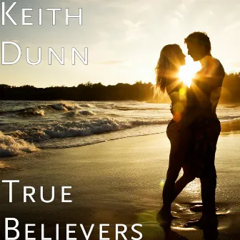 True Believers by Keith Dunn