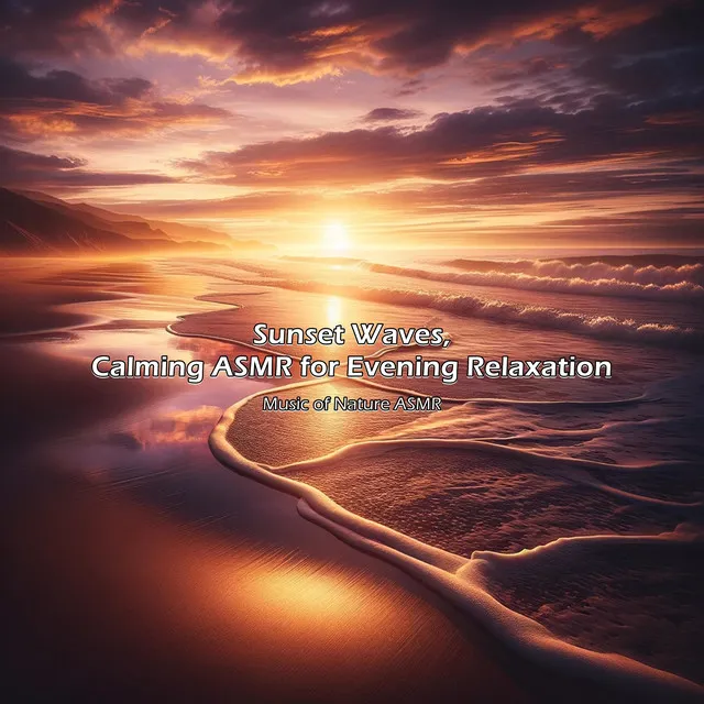 Sunset Waves, Calming ASMR for Evening Relaxation