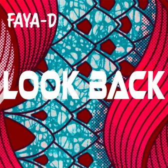 LOOK BACK by Faya D