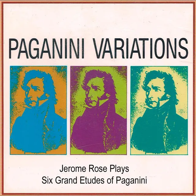 Jerome Rose Plays Liszt : Six Grand Etudes of Paganini, Paganini Varitations