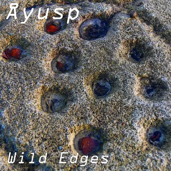 Wild Edges by Åyusp