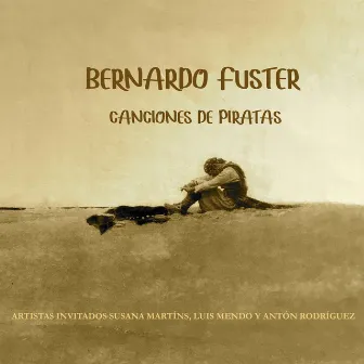 Canciones de Piratas by Bernardo Fuster