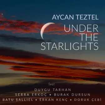 Under the Starlights by Duygu Tarhan