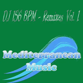 Remixes, Vol. 1 by DJ 156 BPM