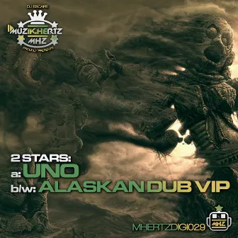 Uno / Alaskan Dub (VIP) by 2Stars