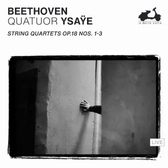 Beethoven: String Quartet No. 3 in D Major, Op. 18 No. 3: I. Allegro by Quatuor Ysaÿe