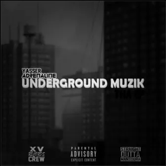 Underground Muzik - Tha EP by Adrenaline