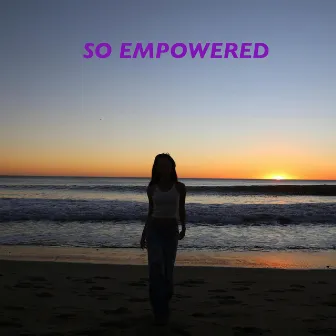 So Empowered by Cassandra Jewel