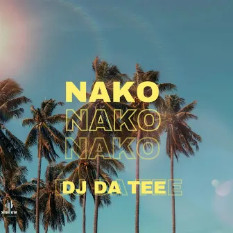 Nako by DJ Da Tee