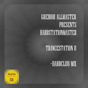 Trancestation B (Hardclub Mix) by Greidor Allmaster