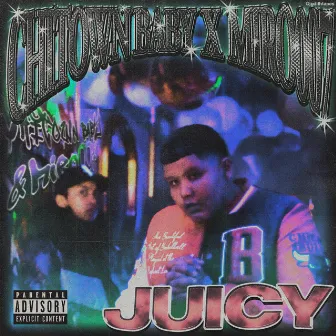 Juicy by Chitown Baby