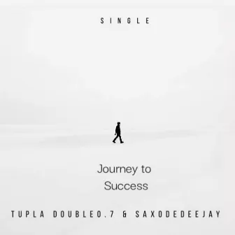 Journey to Success by Saxo Da Deejay