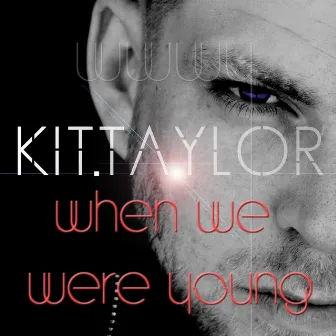 When We Were Young by Kit Taylor