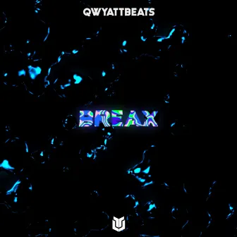 Breax by Qwyattbeats