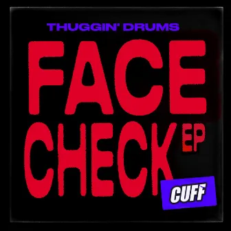 Face Check EP by Thuggin' Drums