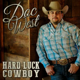 Hard Luck Cowboy by Doc West