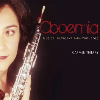 Oboemia: Música Mexicana para Oboe Solo by Carmen Thierry