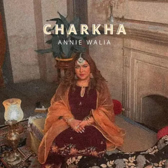 Charkha by Annie Ahluwalia