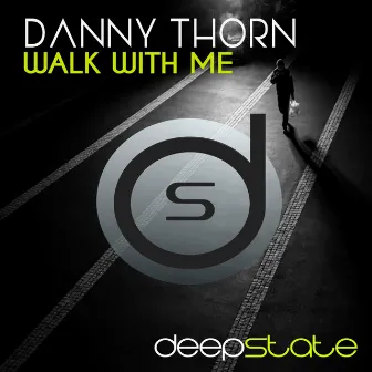 Walk with Me by Danny Thorn