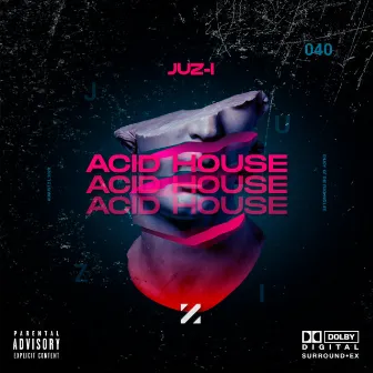 Acid House by Juz-I