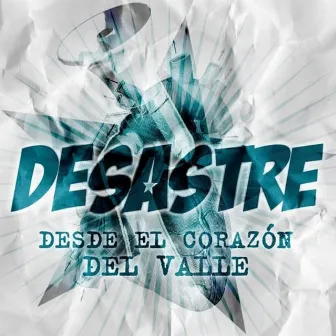 Desde el Corazón del Valle (En Directo) by Desastre