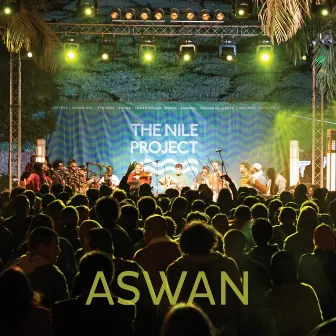 Aswan by The Nile Project