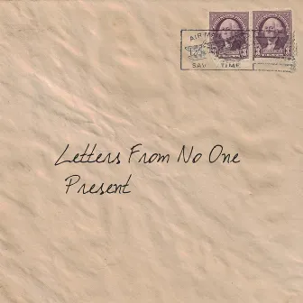 Letters from No One by Present