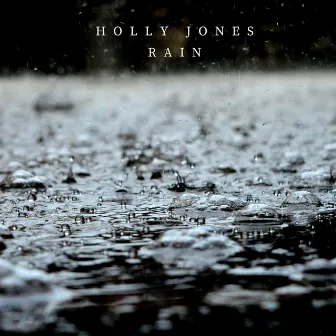 Rain by Holly Jones