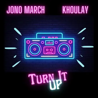 Turn It Up by Jono March