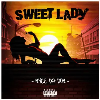 Sweet Lady (Radio Edit) by Nyce Da Don