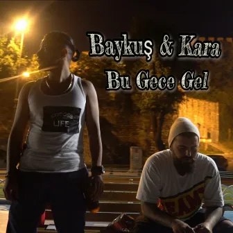 Bu Gece Gel by Baykuş