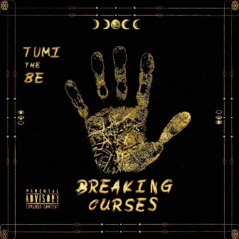 Breaking Curses by Tumi the Be