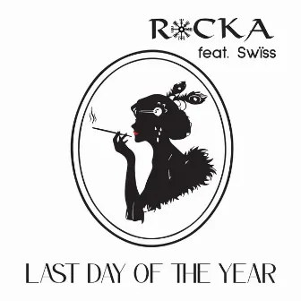 Last Day Of The Year by ROCKA