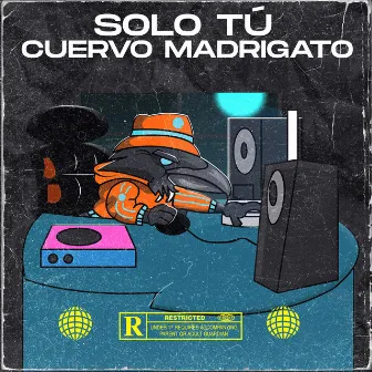 Solo Tu by CUERVO MADRIGATO