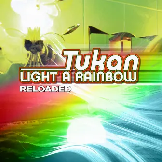 Light a Rainbow by Tukan