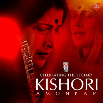 Celebrating the Legend - Kishori Amonkar by Kishori Amonkar