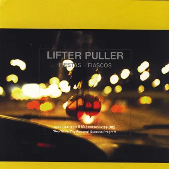 Fiestas & Fiascos (Deluxe Reissue) by Lifter Puller