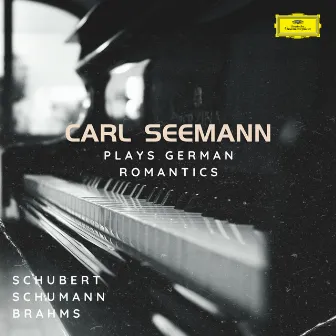 Carl Seemann Plays German Romantics by Carl Seemann