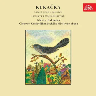 Kukačka (Lidové Písně V Úpravách Jaroslava A Josefa Krčkových) by Musica Bohemica