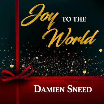 Joy to the World by Damien Sneed