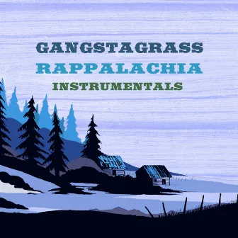 Rappalachia (Instrumental) by Gangstagrass