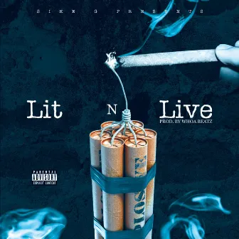 Lit N Live by Sike G.