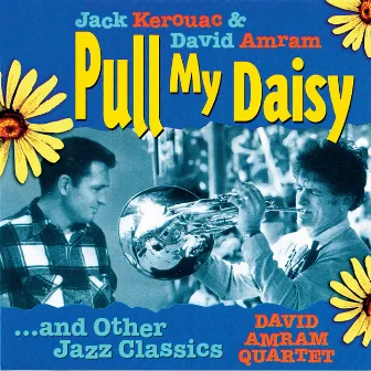 Pull My Daisy (Live) by David Amram Quartet