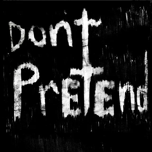 Don't Pretend