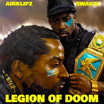 Legion Of Doom by Swav'o