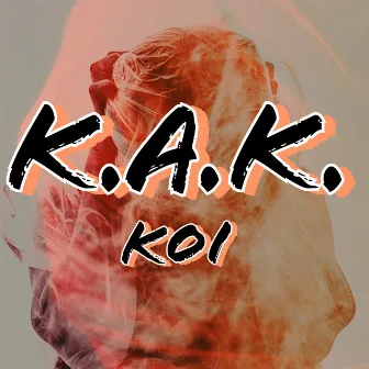 K.A.K. (Kaugalingon Akong Kalaban) by KOi